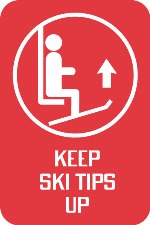 Keep Ski Tips Up Sign